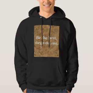 Sudadera Sé el Mejor, Olvida el Resto