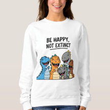 "Sé feliz, no extinto" - Cortado Personalizado col