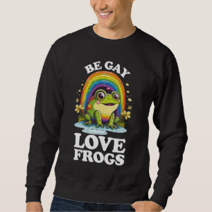 Sudadera Sé Gay Ama Ranas Divertido Orgullo LGBTQ Arcoíris