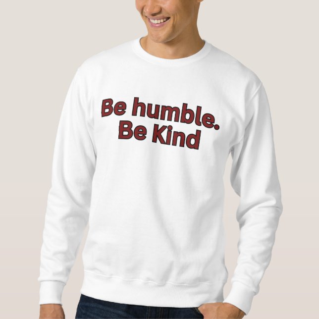 Sudadera Sé humilde. Sé amable-dicho religioso (Anverso)
