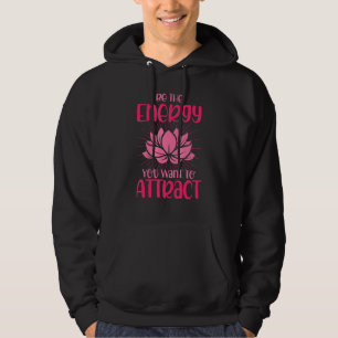 Sudadera Sé La Energía Que Quieres Atraer Sanación Reiki Ma