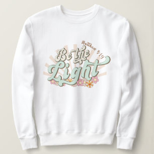 Sudadera Sé la luz Mathew 5:14 Jesús