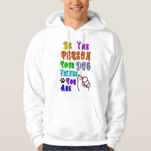 Sudadera Sé La Persona Que Tu Perro Piensa Que Eres Agradab