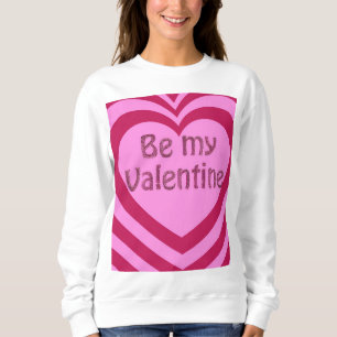 Sudadera Sé mi Valentine