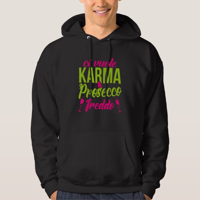 Sudadera Se Necesita Karma Y Prosecco Freddo (Anverso)