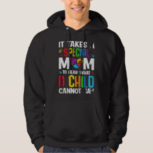 Sudadera Se Necesita Una Mamá Especial Para Oír Lo Que Un N