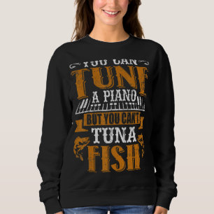 Sudadera Se puede sintonizar un piano pero no se puede atar