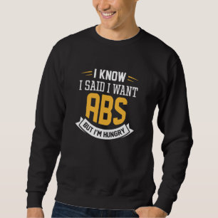 Sudadera Sé Que Dije Que Quiero Abs