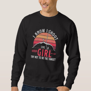 Sudadera Sé que disparo como una chica Humor de tiro con ar