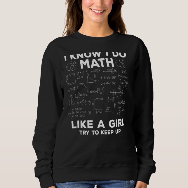 Sudadera Sé Que Hago Matemáticas Como Un Chica Intenta Mant (Anverso)