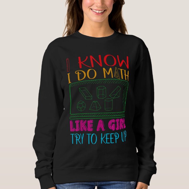 Sudadera Sé Que Hago Matemáticas Como Un Chica Intenta Mant (Anverso)