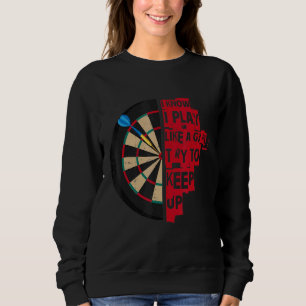 Sudadera Sé Que Juego Como Un Chica Intento Seguir A Darts 