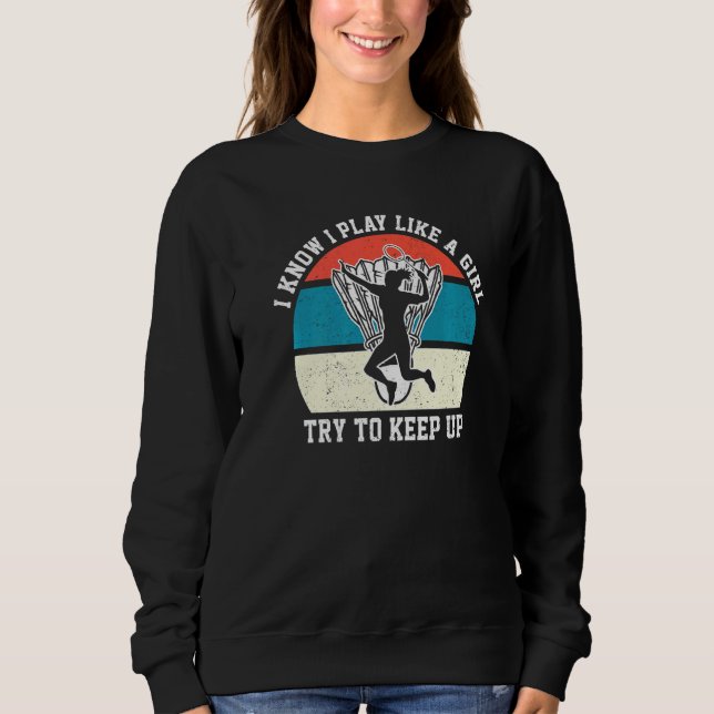 Sudadera Sé Que Juego Como Un Chica Intento Seguir Con Badm (Anverso)