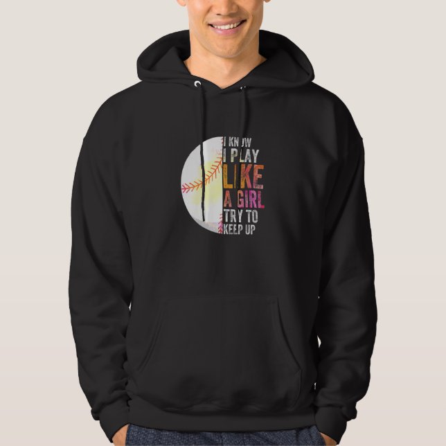 Sudadera Sé Que Juego Como Un Chica Que Intenta Seguir Con  (Anverso)