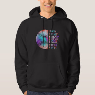 Sudadera sé que juego como un chica tratar de mantenerse a