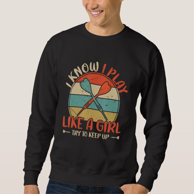 Sudadera Sé que juego como una chica, trata de mantener el  (Anverso)