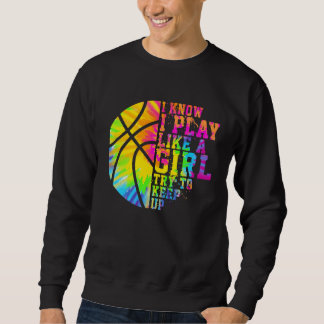 Sudadera Sé que juego como una niña, trata de mantener el r