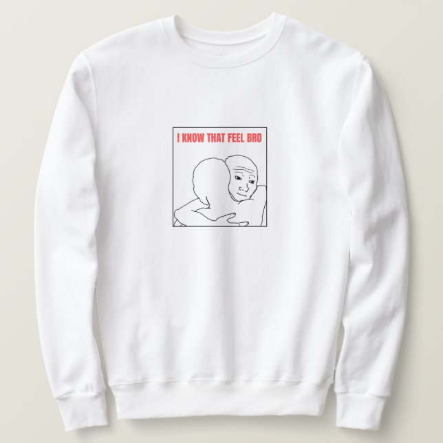 Sudadera Sé Que Siente A Bro Meme (Anverso del diseño)