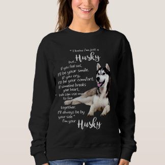 Sudadera Sé que soy un Husky, pero si te sientes triste, lo