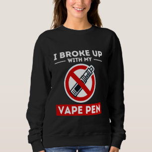 Sudadera Se Rompió Con Vape Pen Anti-Fumador Vape Sin Vape