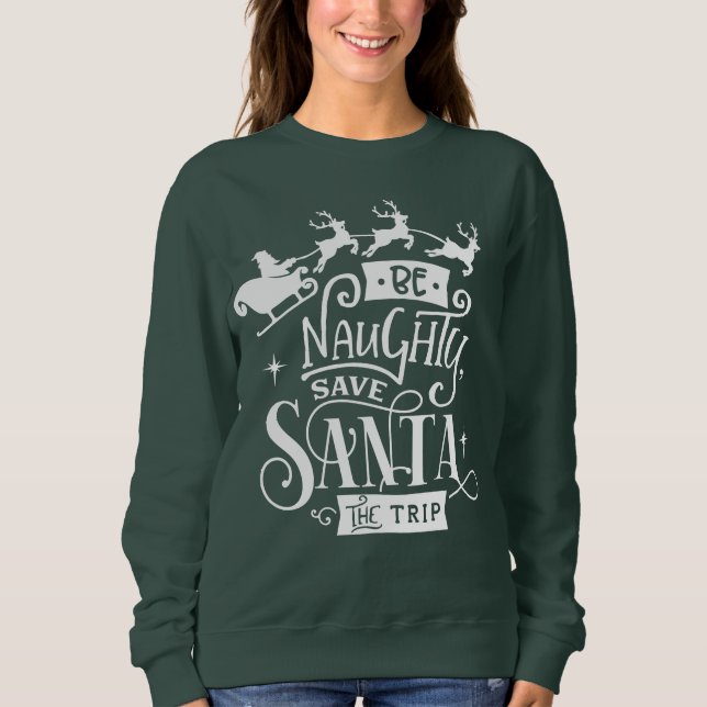 Sudadera Sé travieso Salven a Santa El Viaje Navidades Cita (Anverso)