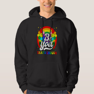Sudadera Sé Tú Eso Es Suficiente Cara Feliz Arcoíris Daisy 