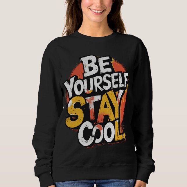 Sudadera Sé tú misma como tu Guay Motivate Grunge Typo (Anverso)