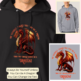 Sudadera Sé Tú Mismo, A Menos Que Puedas Ser Un Dragón