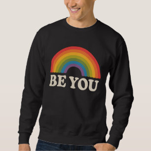 Sudadera Sé tú Orgullo gay lésbico LGBTQ Aliado Arcoíris Re