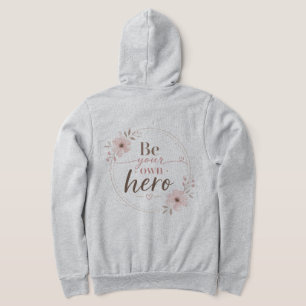 Sudadera Sé Tu Propio Héroe Tipografía Floral Elegante para