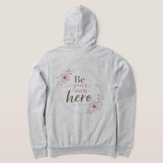 Sudadera Sé Tu Propio Héroe Tipografía Floral Elegante para