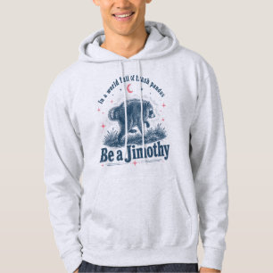 Sudadera Sé un mapache divertido "Jimothy"
