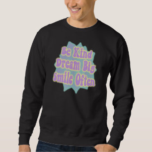 Sudadera Sea Kind Dream Big Smile A Menudo Inspiración Posi