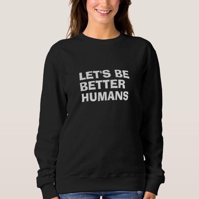 Sudadera Seamos mejores humanos (Anverso)