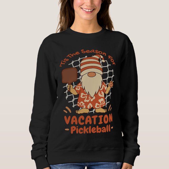 Sudadera Season For Vacation Pickleball  Men Women Apparel (Anverso)