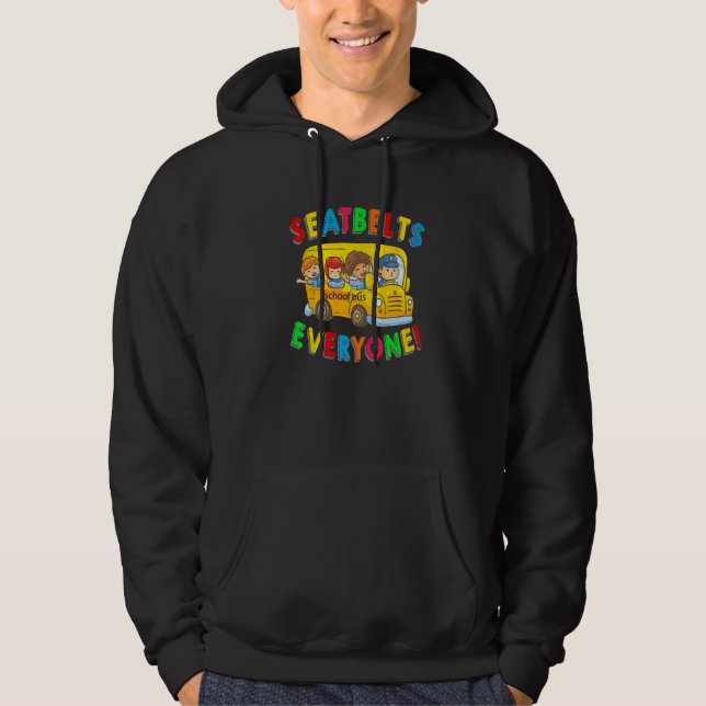 Sudadera Seatbelts Everyone Funny School Bus Driver Busman  (Anverso)