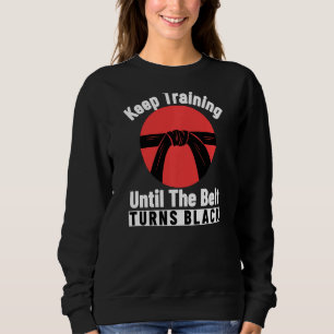 Sudadera Seguir Entrenando Hasta Que El Cinturón Se Torne K
