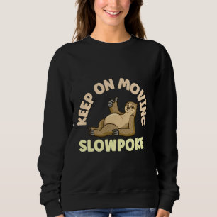 Sudadera Seguir moviendo Slowpoke Sloth