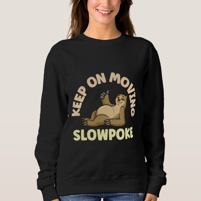 Sudadera Seguir moviendo Slowpoke Sloth (Anverso)