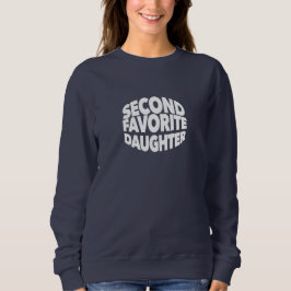 Sudadera SEGUNDA HIJA FAVORITA mejor segunda hija divertida