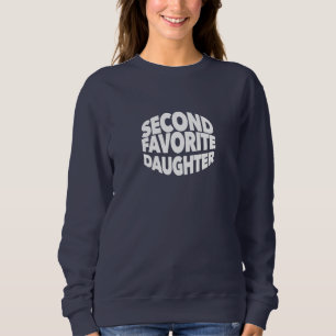 Sudadera SEGUNDA HIJA FAVORITA mejor segunda hija divertida