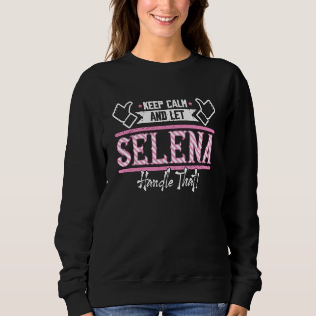 Sudadera Selena Keep Calm and let Selena Handle that (Anverso)