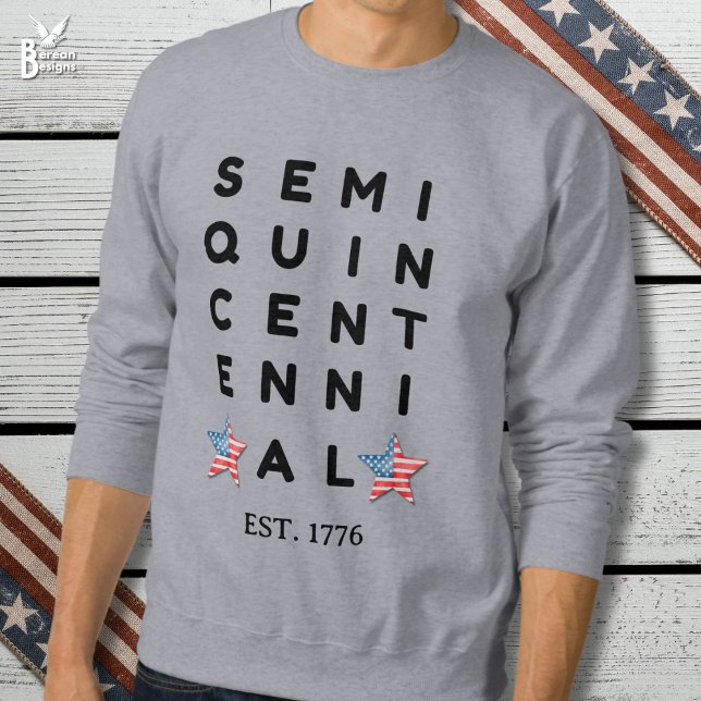 Sudadera Semi quincentennial 1776 2026 America 250th Year  (Gray SEMIQUINCENTENNIAL sweatshirt to celebrate USA 250 years of Independence)