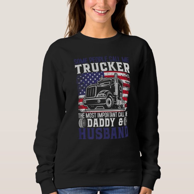 Sudadera Semi Truck Driver Trucker Husband Daddy US America (Anverso)