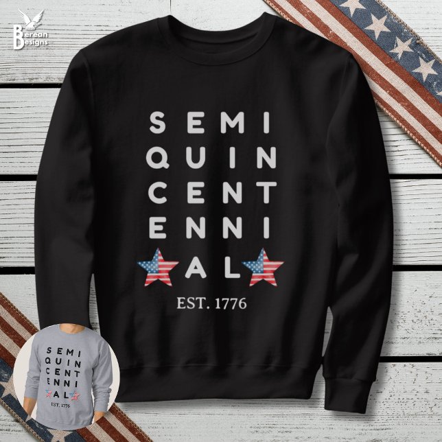 Sudadera Semiquincentenario EE. UU. 250 años (SEMI QUINCENTENNIAL sweatshirt celebrating 250th anniversary of USA Independence on July 4th)