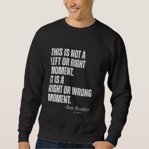 Sudadera Senador Cory Booker Esto no es un momento de izqui