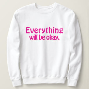 Sudadera Sencillo Lindo Moderno Estiloso Todo estará bien
