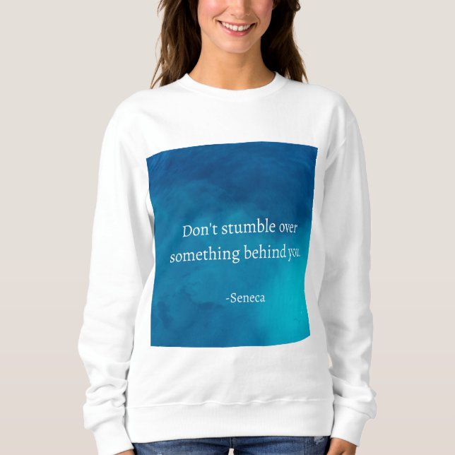 Sudadera Seneca: Enfoque hacia adelante, no tropiezos en el (Anverso)