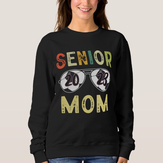 Sudadera Senior Mom 2023 Proud Mom Soccer Lover Senior Grad (Anverso)