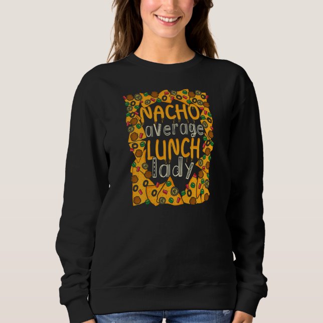 Sudadera Señora Nacho Promedio Señora de Almuerzo Cafetería (Anverso)